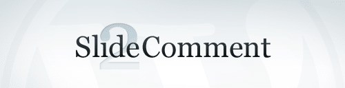 Slide2Comment, L'anti-spam "Glisser pour commenter" ! Slide2Comment, L'anti-spam "Glisser pour commenter" !